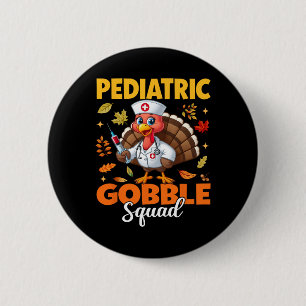 Thanksgiving Pediatric Nurse Gobble Squad Turkey N 6 Cm Round Badge
