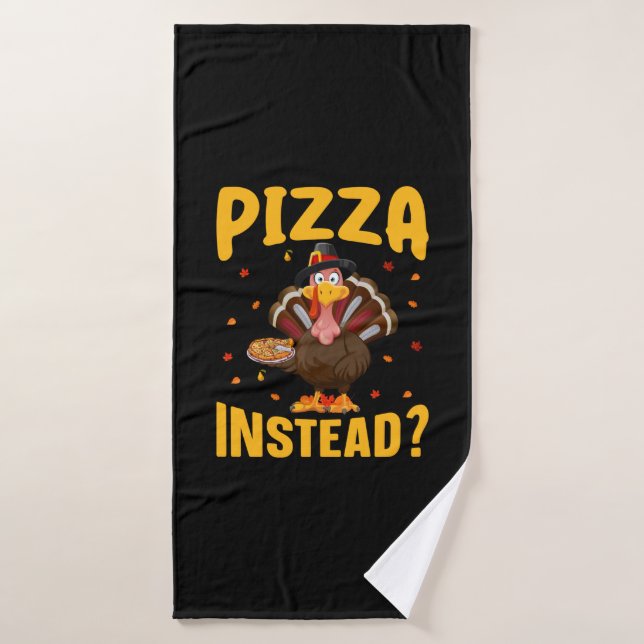 Thanksgiving Pizza Instead Bath Towel (Bath Towel)