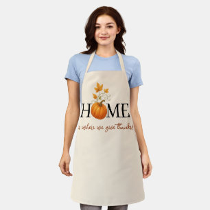 Thanksgiving Pumpkin Home is Where We Give Thanks Apron
