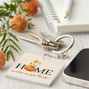 Thanksgiving Pumpkin Home is Where We Give Thanks Key Ring