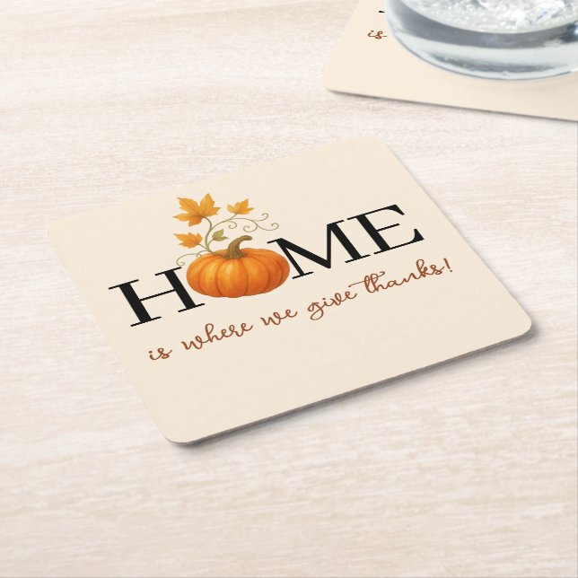Thanksgiving Pumpkin Home is Where We Give Thanks Square Paper Coaster (Angled)