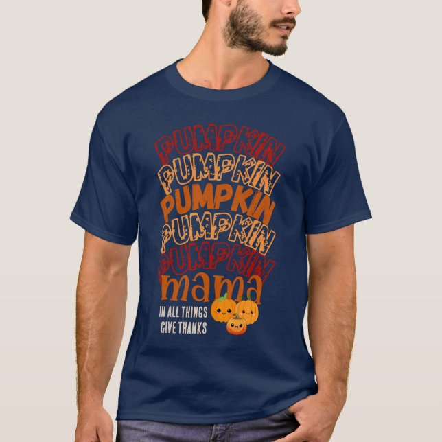 Thanksgiving PUMPKIN MAMA Customisable T-Shirt (Front)