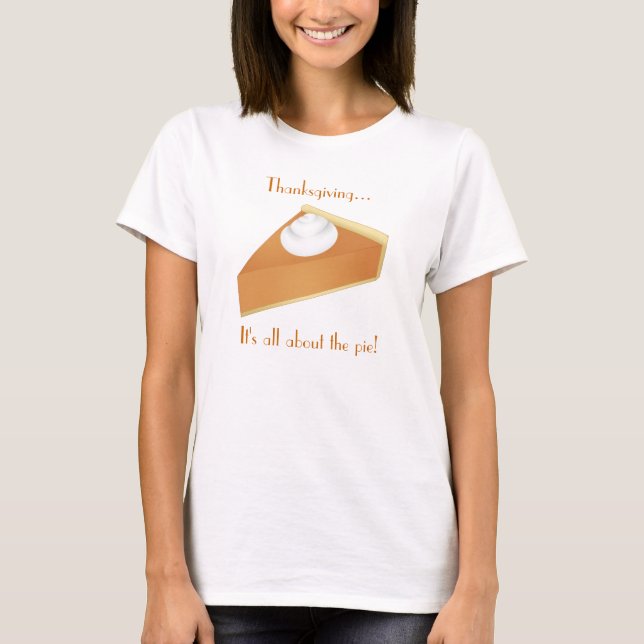 Thanksgiving pumpkin pie T-Shirt (Front)
