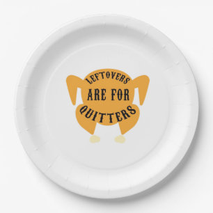 Thanksgiving Quote Essential - Leftovers Are For Q Paper Plate
