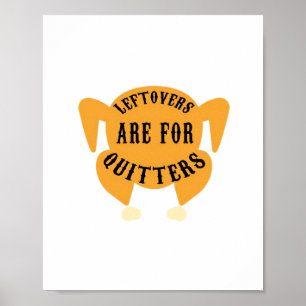 Thanksgiving Quote Essential - Leftovers Are For Q Poster