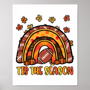 Thanksgiving Rainbow Footbyll Tis The Season Fall Poster