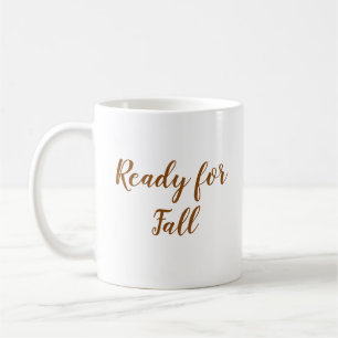 Thanksgiving Ready For Fall Script Typography Coffee Mug
