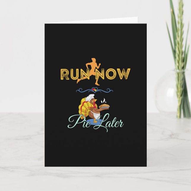 Thanksgiving Runners - Run Now Pie Later Card (Front)