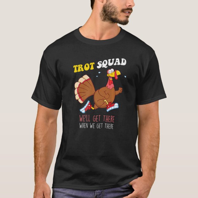 Thanksgiving Running Marathon Turkey Trot Squad T-Shirt (Front)