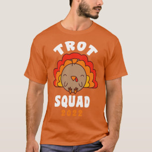 Thanksgiving Running Trot Squad 2022 Turkey Trot T-Shirt
