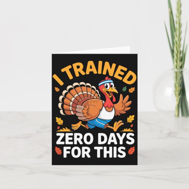 Thanksgiving Running Turkey Trot I Trained Zero Da Card (Front)