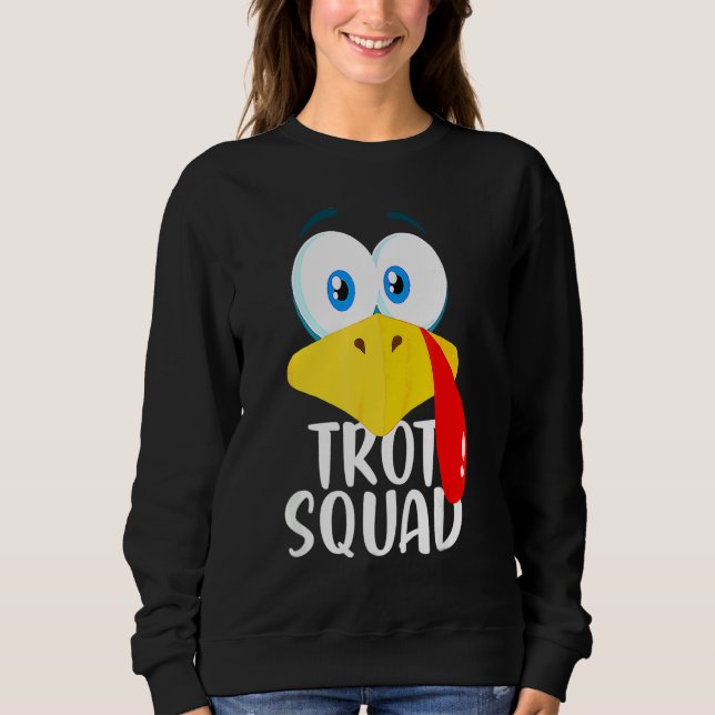 Thanksgiving Running Turkey Trot Squad 2 Sweatshirt (Front)