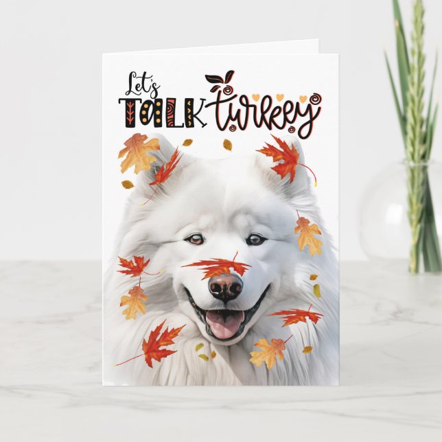 Thanksgiving Samoyed Dog Lets Talk Turkey Holiday Card (Front)