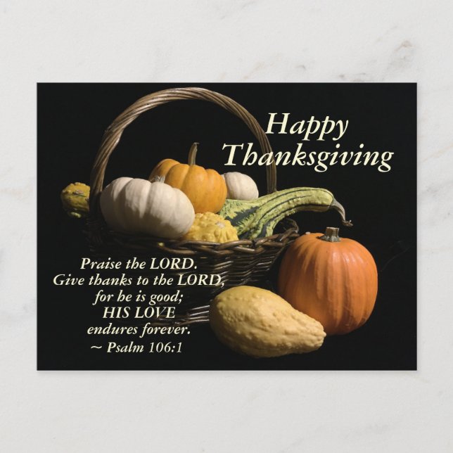 Thanksgiving Scripture Praise the Lord Psalm 106:1 Postcard (Front)