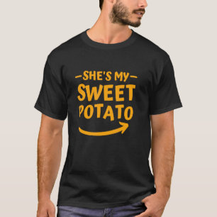 Thanksgiving She's My Sweet Potato I Yam Matching  T-Shirt