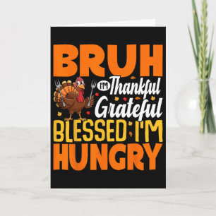 Thanksgiving Shirts For Kids Women Men Bruh Thankf Card