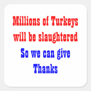 Thanksgiving Slaughter Square Sticker