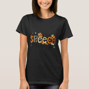 Thanksgiving Speech Therapy Thankful Slp Turkey Sp T-Shirt