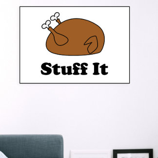 Thanksgiving Stuff It Funny Turkey Poster