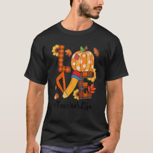 Thanksgiving Teacher Love Teacher Life Pumpkin Fal T-Shirt