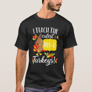 Thanksgiving Teacher Pre K Preschool Cutest Turkey T-Shirt