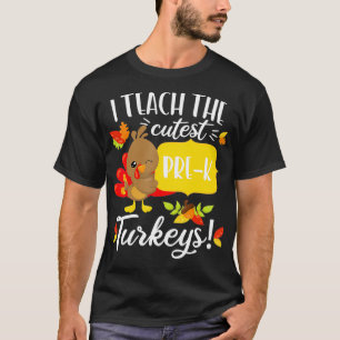 Thanksgiving Teacher PreK Preschool Cutest Turkey T-Shirt