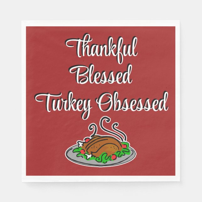 Thanksgiving Thankful Blessed Turkey Obsessed  Napkin (Front)