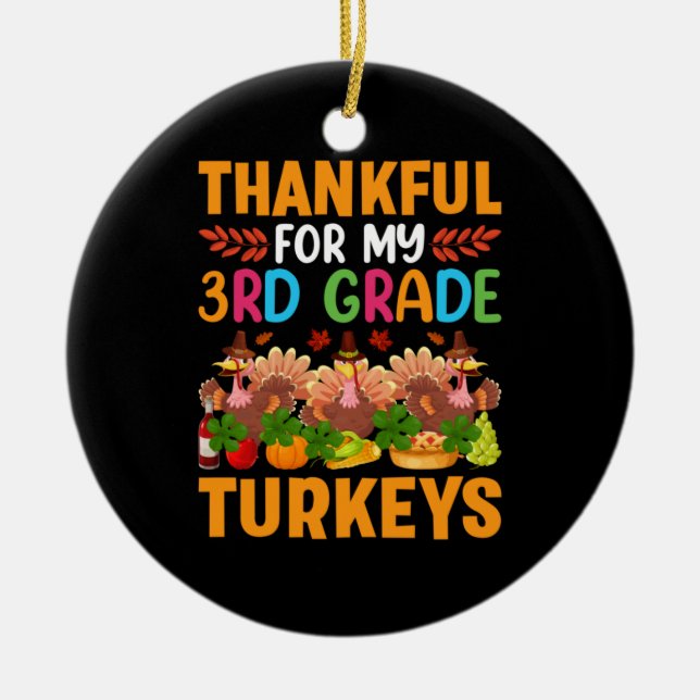 Thanksgiving Thankful For My 3rd Grade Turkeys Ceramic Tree Decoration (Front)