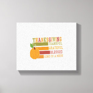Thanksgiving Thankful Grateful Blessed Canvas Print