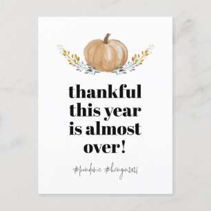 Thanksgiving Thankful This Year is Over Pumpkin Holiday Postcard