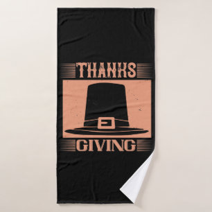 Thanksgiving - Thanks Giving Bath Towel