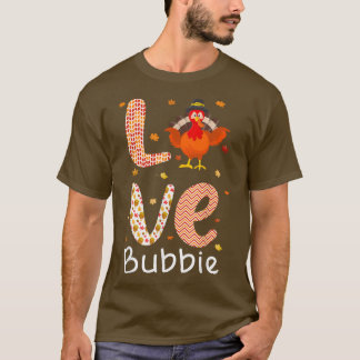 Thanksgiving Theme Love Bubbie Happy Turkey Day Th T-Shirt