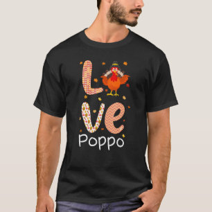 Thanksgiving Theme Love Poppo Happy Turkey Day Tha T-Shirt