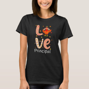 Thanksgiving Theme Love Principal Happy Turkey Day T-Shirt