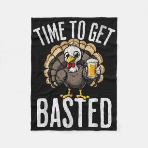 Thanksgiving Time To Get Basted Funny Beer Turkey  Fleece Blanket