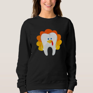 Thanksgiving Tooth Dental Hygiene Dentist Sweatshirt