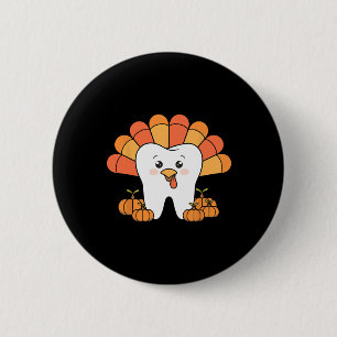 Thanksgiving Tooth Turkey Dentist Dental For Men W 6 Cm Round Badge