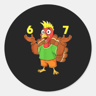 Thanksgiving Turkey 67 Meme Funny Six Seven Humor  Classic Round Sticker