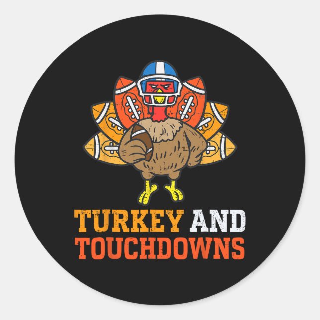 Thanksgiving Turkey And Touchdowns American Footba Classic Round Sticker (Front)