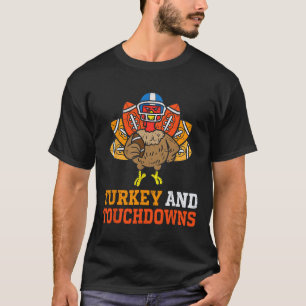 Thanksgiving Turkey And Touchdowns American Footba T-Shirt