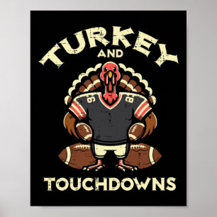 Thanksgiving Turkey And Touchdowns Football Men Bo Poster