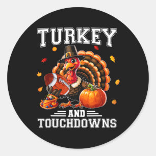 Thanksgiving Turkey And Touchdowns Football Men Ki Classic Round Sticker