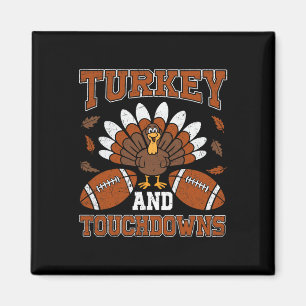 Thanksgiving Turkey And Touchdowns Football Men Ki Magnet