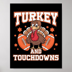 Thanksgiving Turkey And Touchdowns Football Men Ki Poster