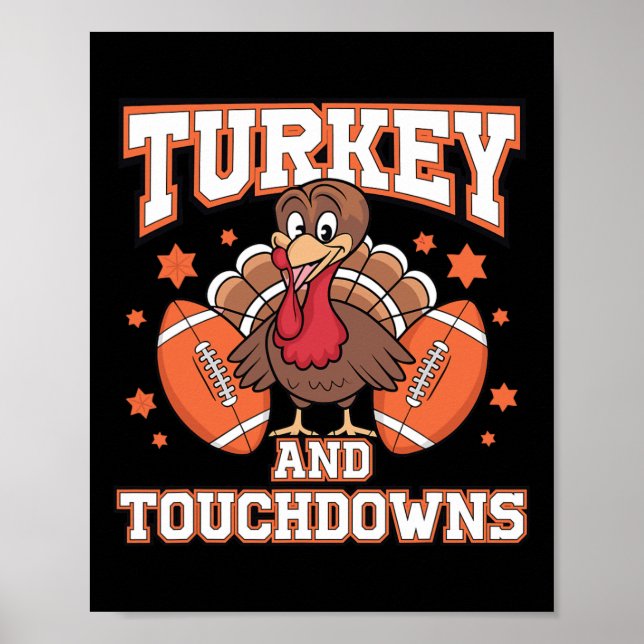 Thanksgiving Turkey And Touchdowns Football Men Ki Poster (Front)