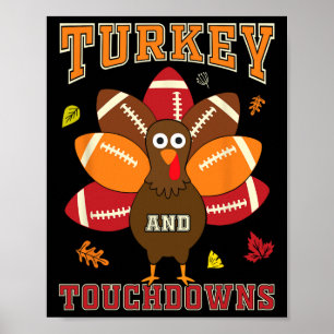 Thanksgiving Turkey And Touchdowns Football Men Ki Poster