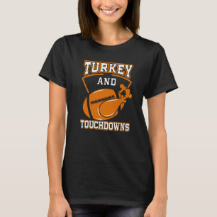 Thanksgiving Turkey And Touchdowns Football Men Ki T-Shirt
