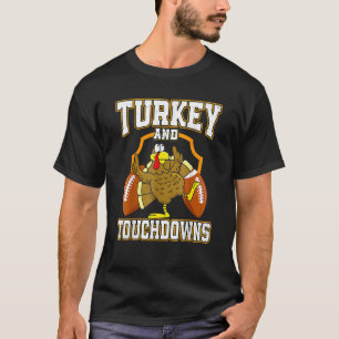 Thanksgiving Turkey And Touchdowns Football Men Wo T-Shirt