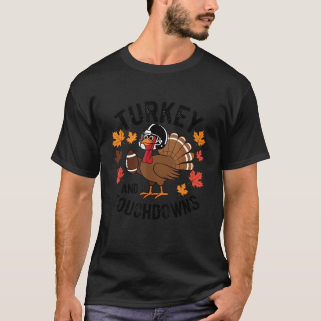 Thanksgiving Turkey And Touchdowns Football Player T-Shirt (Front)