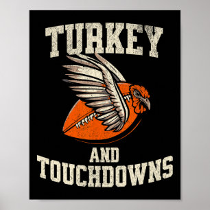 Thanksgiving Turkey And Touchdowns Football Tee  Poster